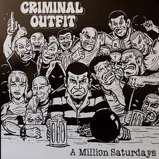 Criminal Outfit - A Million Saturdays [12’ LP, Import]