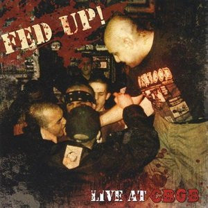 Fed Up - Live At CBGB CD