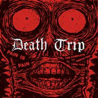 Death Trip - Pain Is Pain CD
