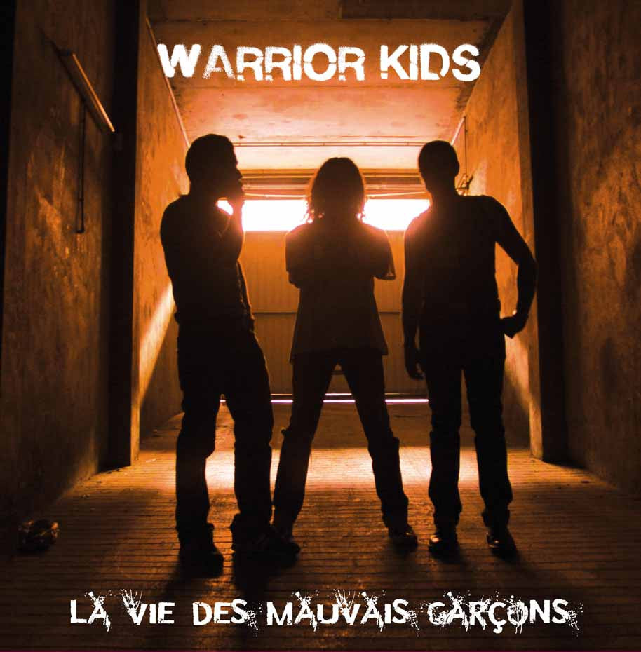 Warrior Kids - La Vie Des Mauvais Garcons CD