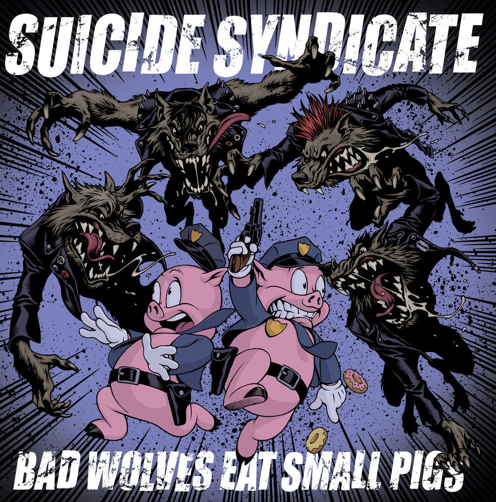 Suicide Syndicate - Bad Wolves Eat Small Pigs LP