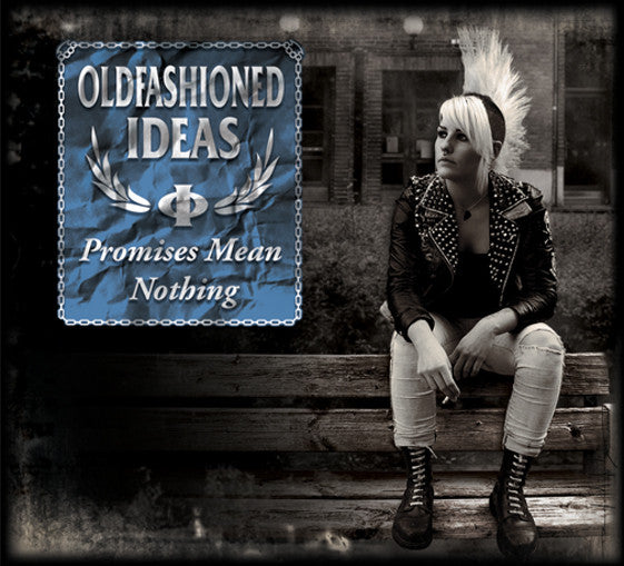 Oldfashioned Ideas - Promises Mean Nothing CD